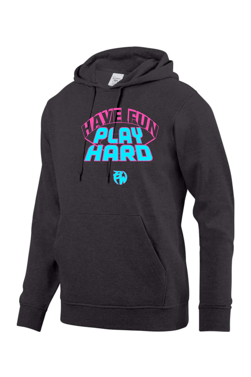Have Fun Play Hard Athletic Fit Hoodie