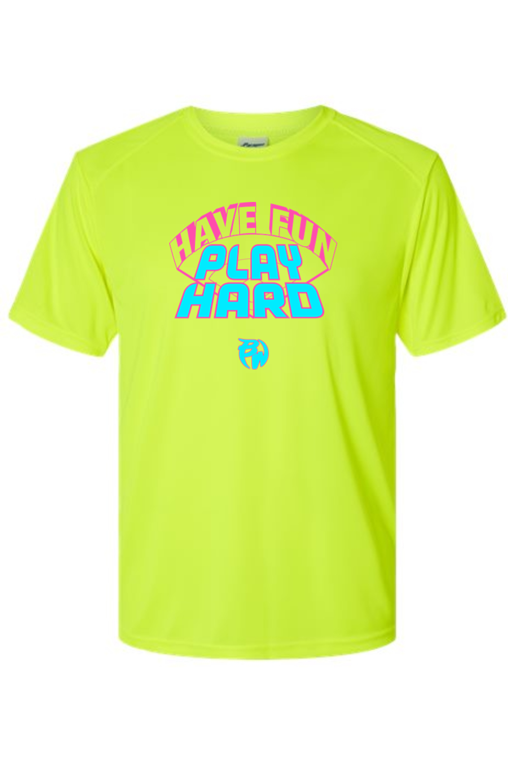 Have Fun Play Hard Performance Tee