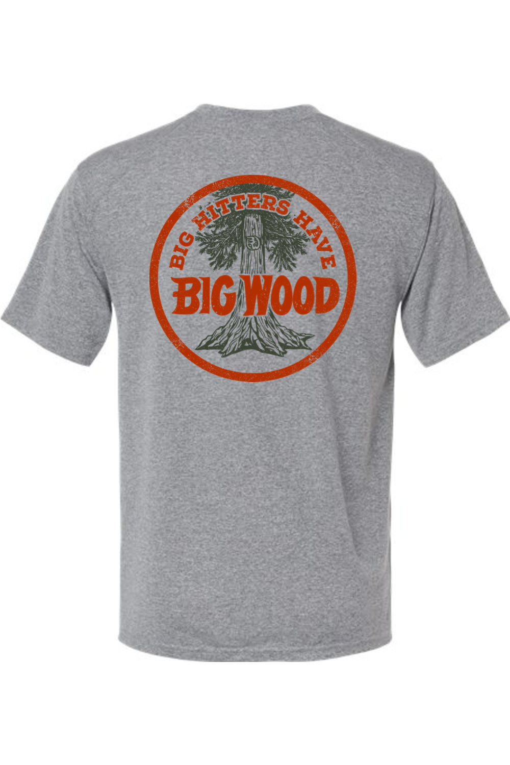 Big Hitters Have Big Wood Performance Tee