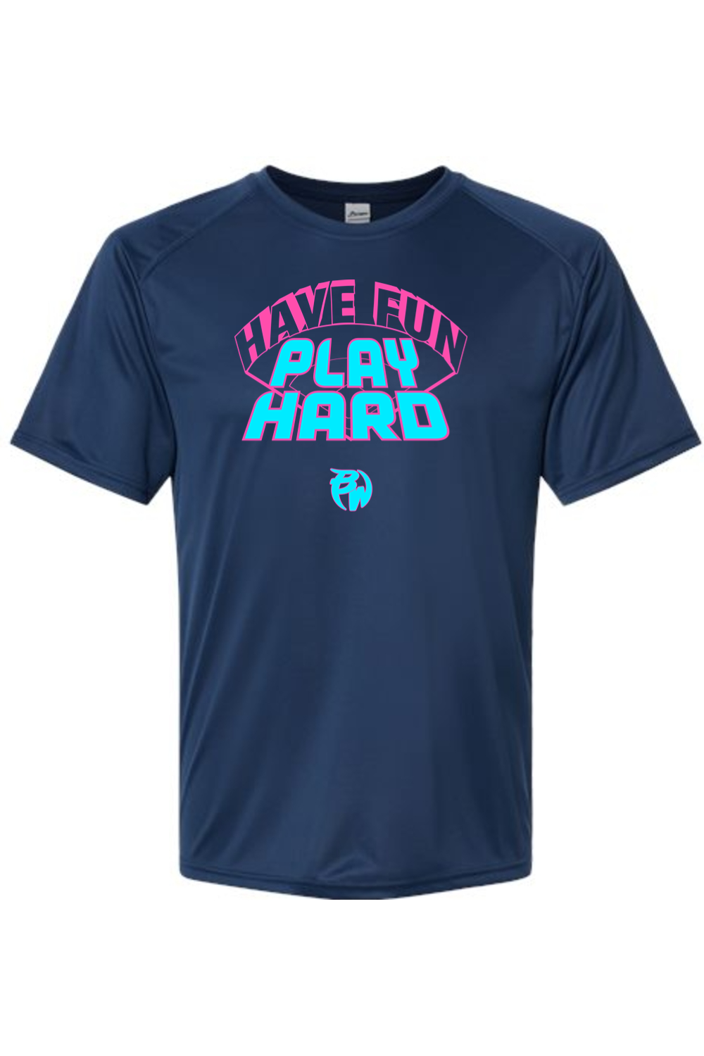 Have Fun Play Hard Performance Tee