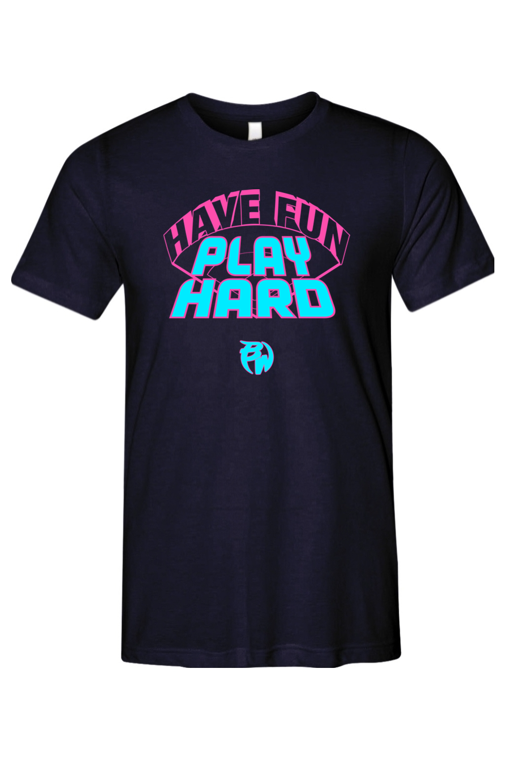 Have Fun Play Hard Lightweight Tee