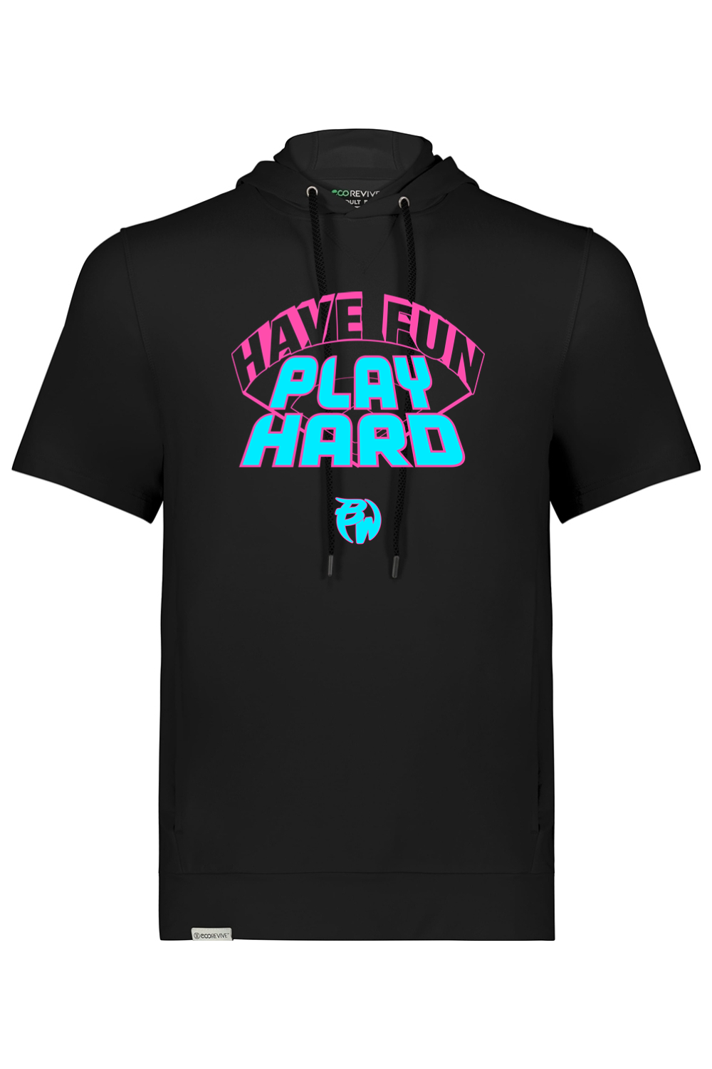 Have Fun Play Hard Performance Hoodie