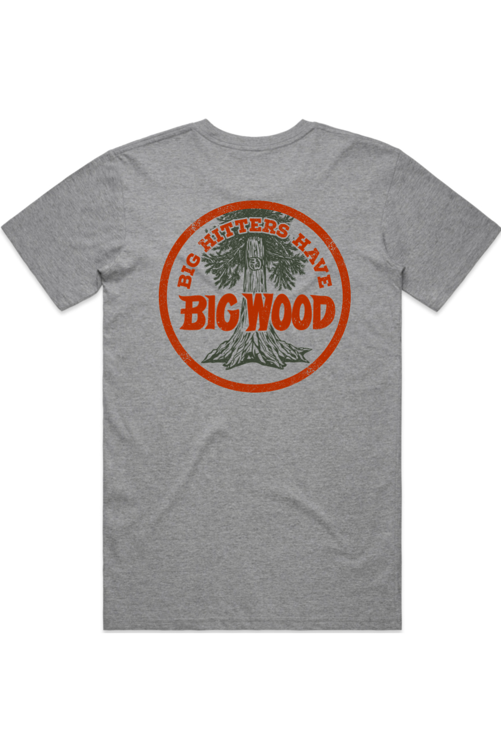 Big Hitters Have Big Wood Tee