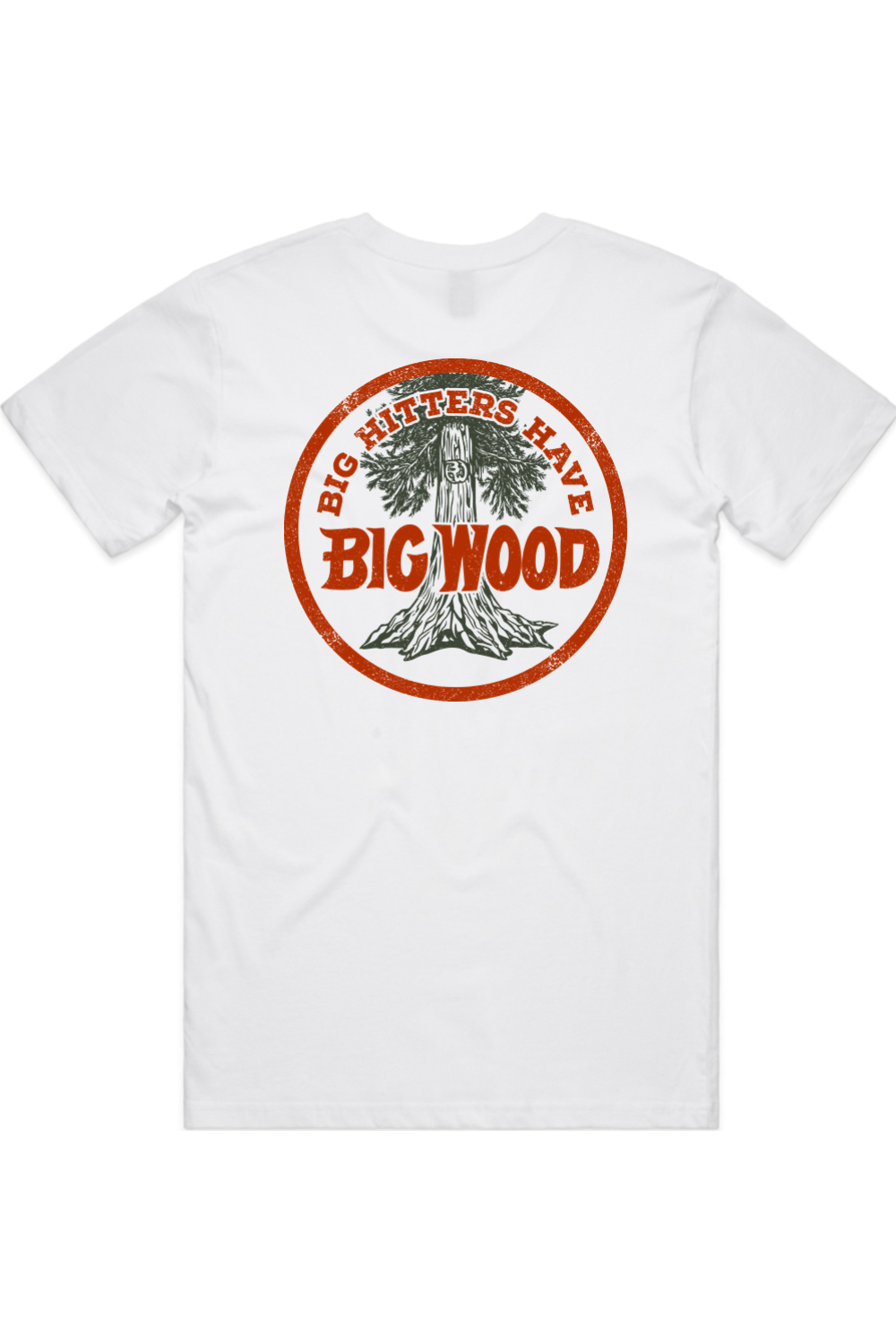 Big Hitters Have Big Wood Tee
