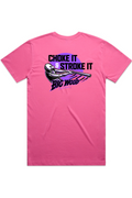 Choke It & Stroke It Tee