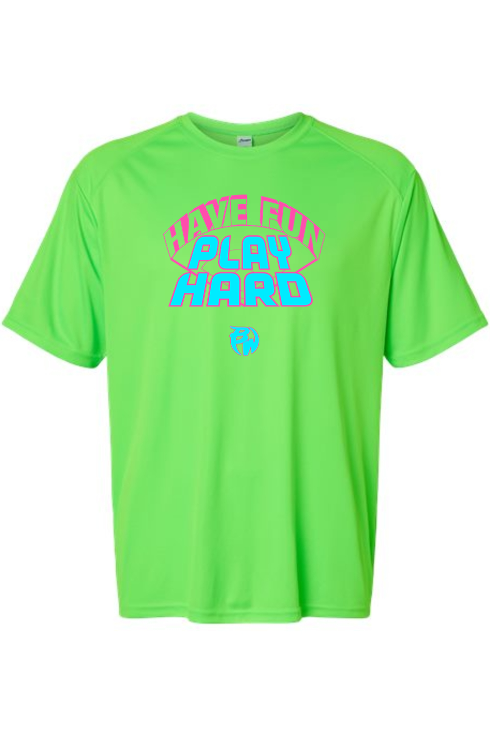 Have Fun Play Hard Performance Tee