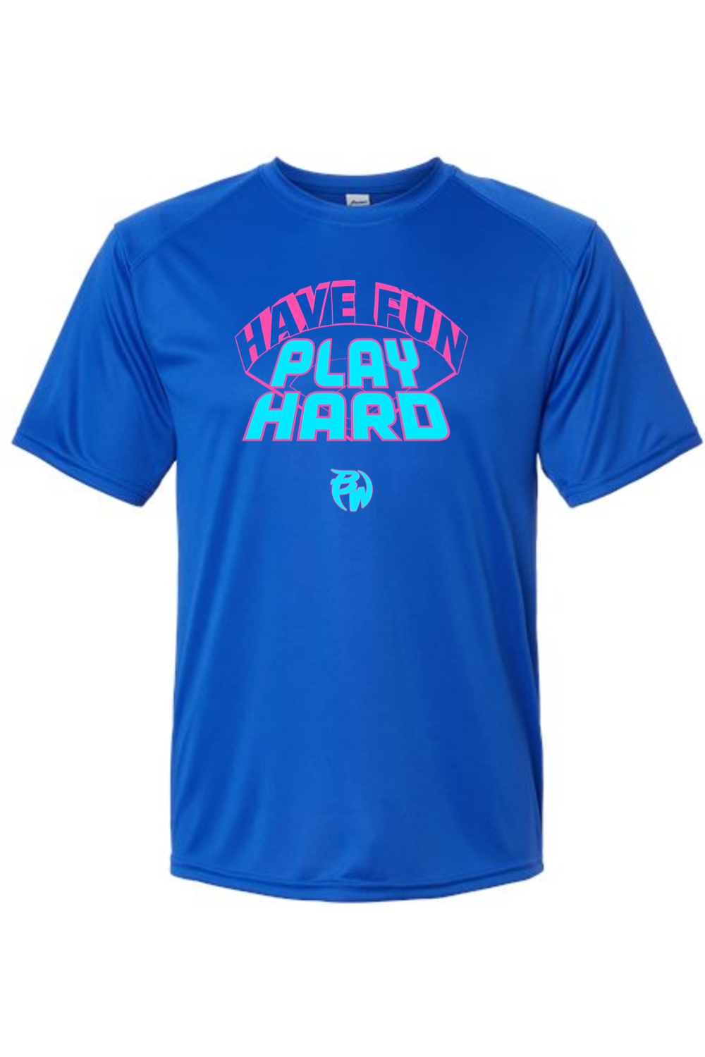 Have Fun Play Hard Performance Tee